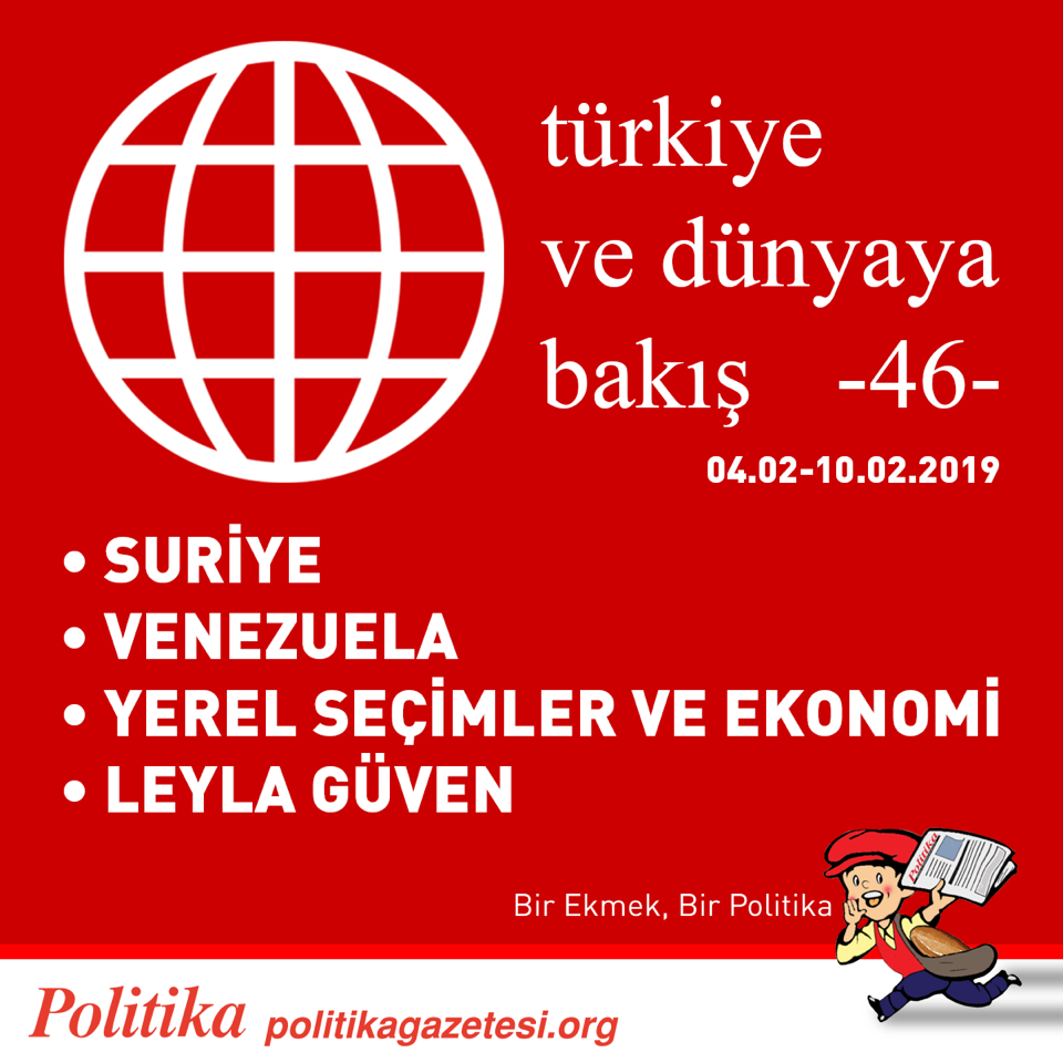 POLİTİKA’DAN GEÇMİŞ HAFTAYA BAKIŞ 04.02-10.02.2019