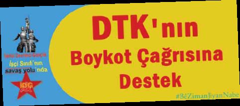 DTK’nın Boykot Çağrısına Destek
