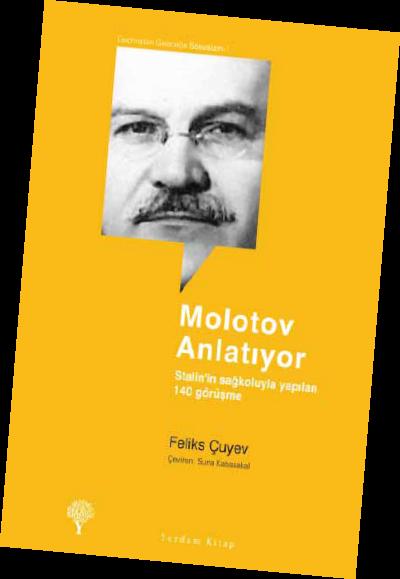 Feliks Çuyev: Molotov Anlatıyor