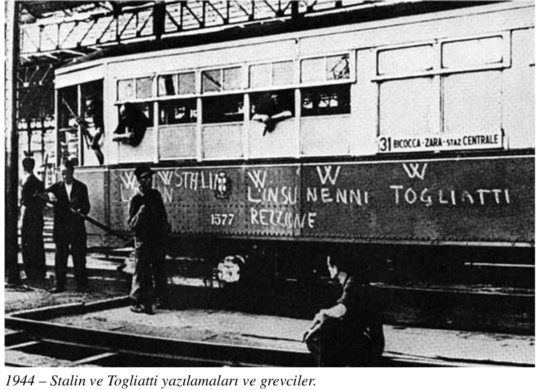 1944 – Stalin ve Togliatti yazılamaları ve grevciler.